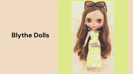 How Blythe Dolls Became Collectible - Digytalia