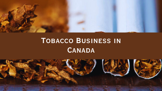 Breaking into the Canadian Tobacco Market - Digytalia